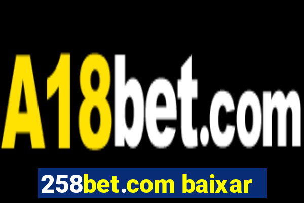 258bet.com baixar